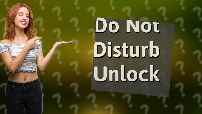 Do Not Disturb Unlock