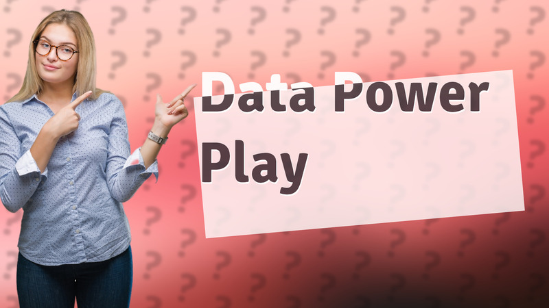 Data Power Play