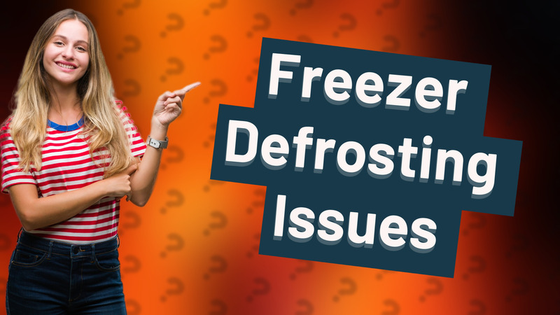 Freezer Defrosting Issues