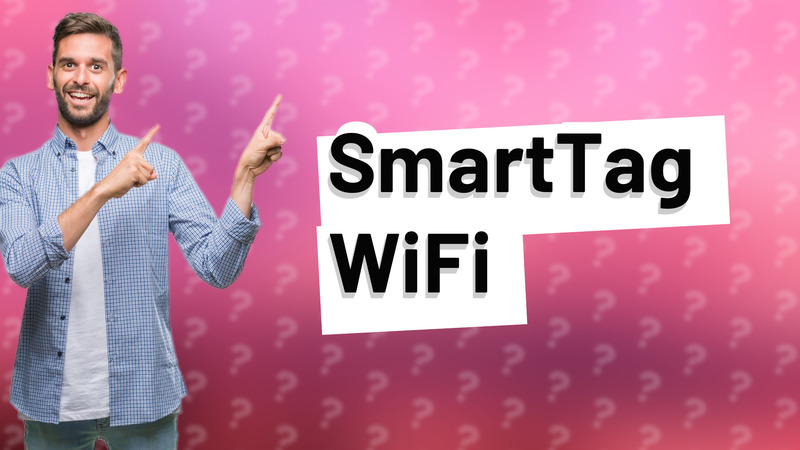 SmartTag WiFi