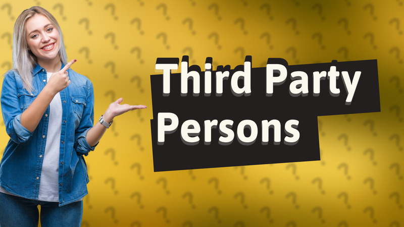 Third Party Persons