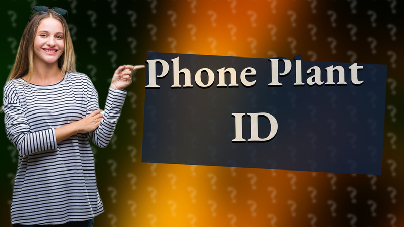 Phone Plant ID