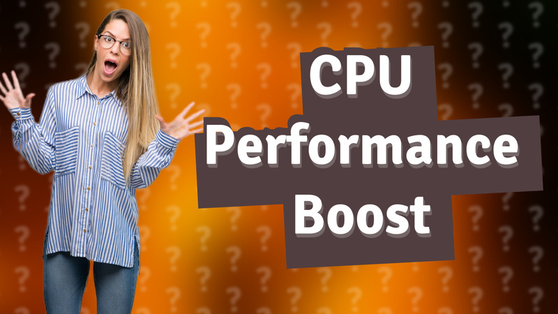 CPU Performance Boost