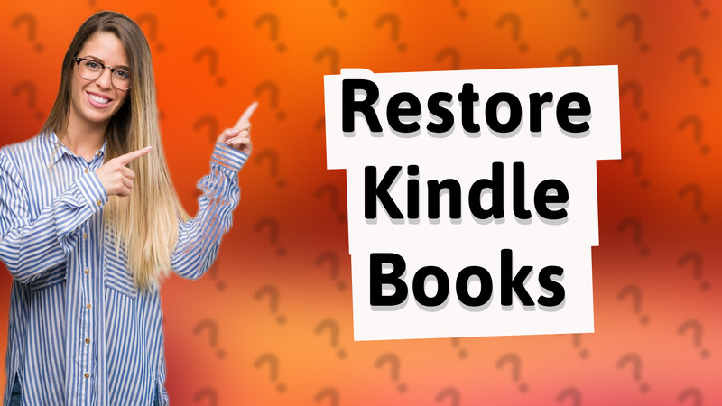 Restore Kindle Books