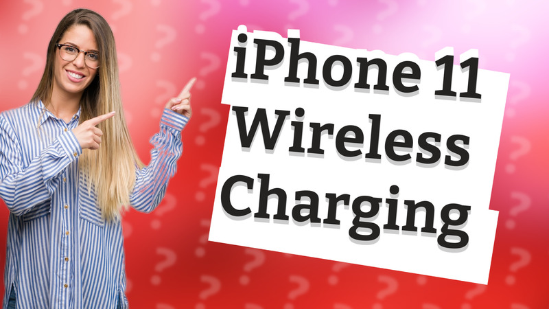 iPhone 11 Wireless Charging