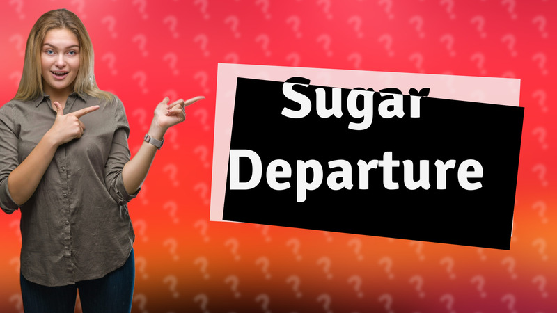 Sugar Departure