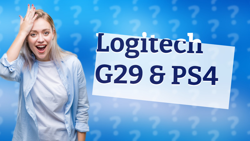 Logitech G29 & PS4