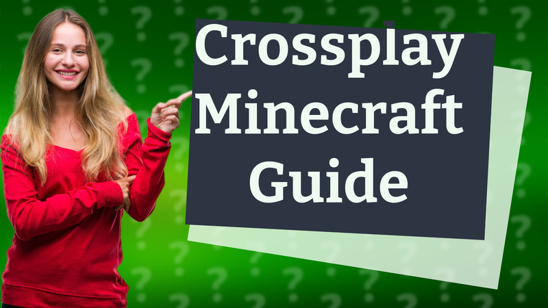 Crossplay Minecraft Guide