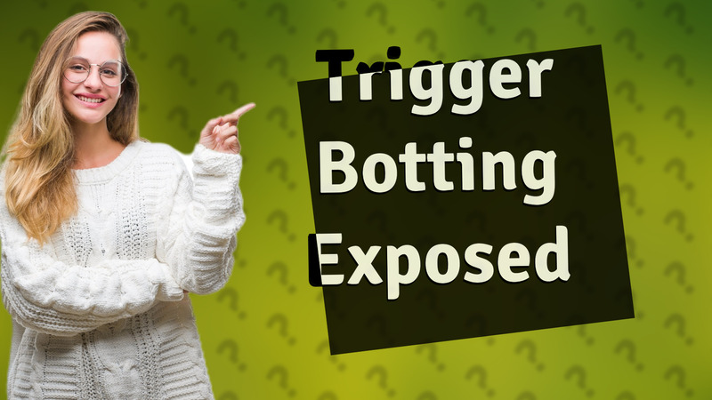 Trigger Botting Exposed