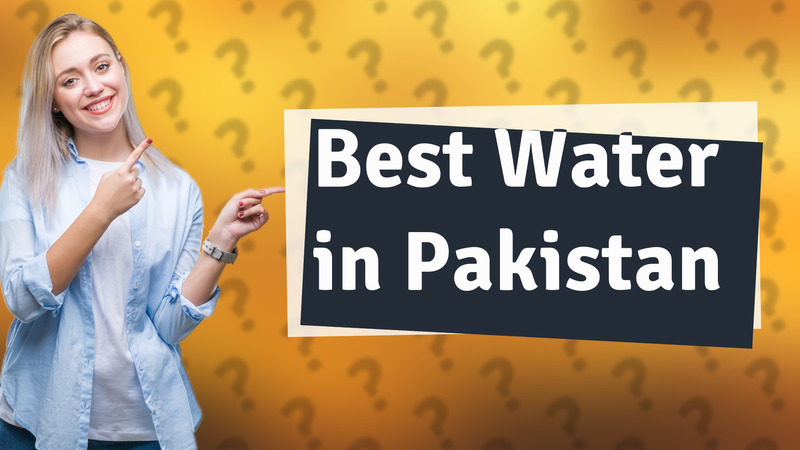 Best Water in Pakistan