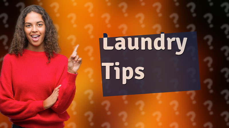 Laundry Tips