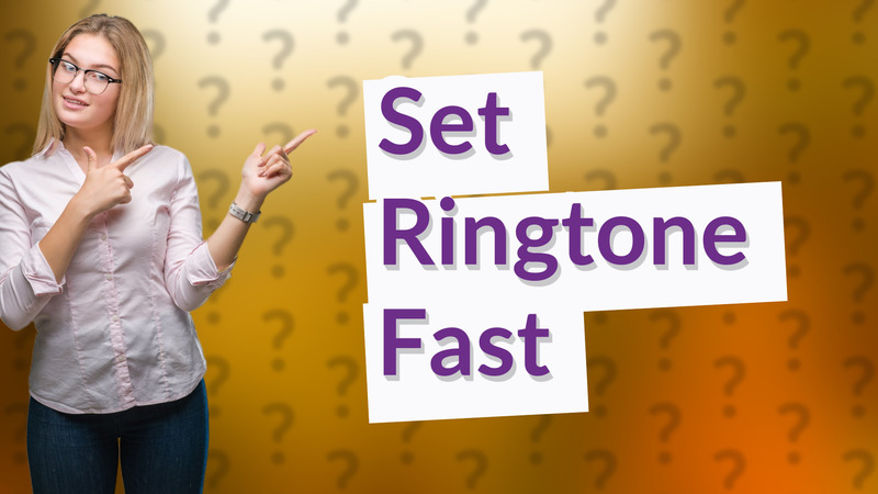 Set Ringtone Fast