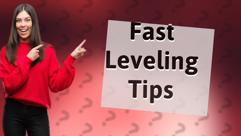 Fast Leveling Tips