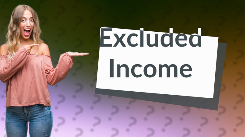 Excluded Income