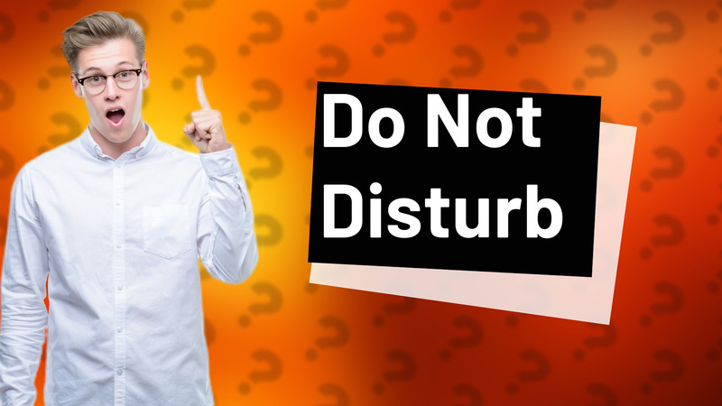 Do Not Disturb