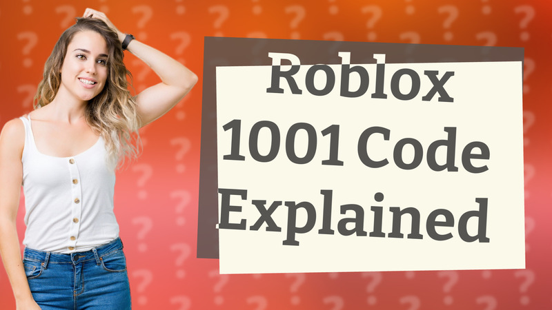 Roblox 1001 Code Explained