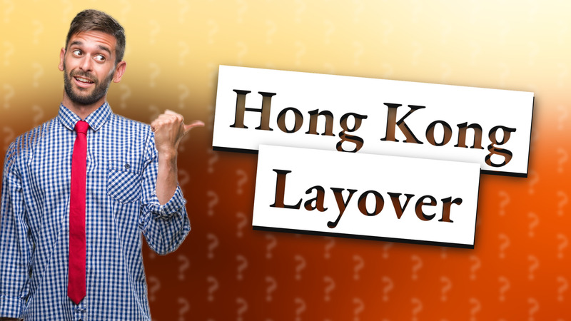 Hong Kong Layover