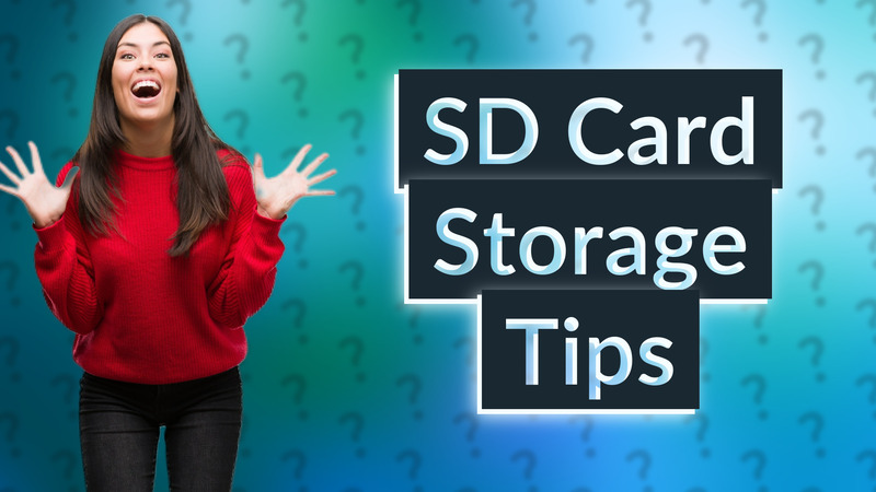 SD Card Storage Tips