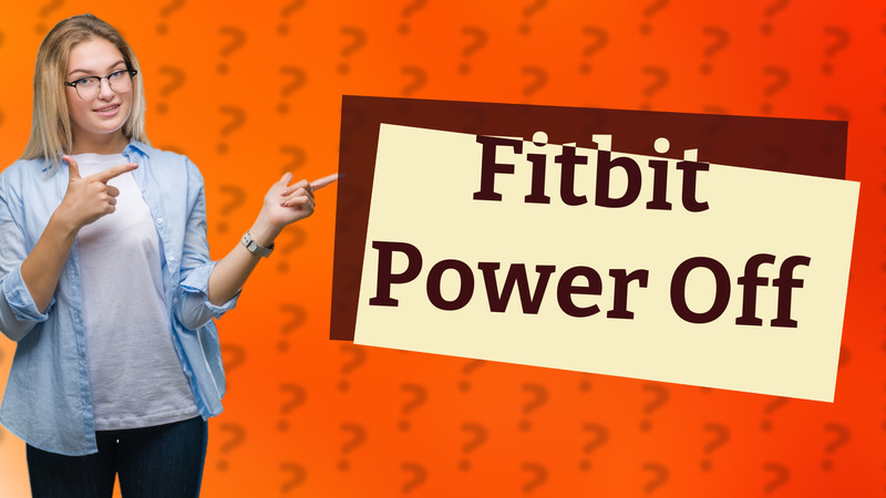 Fitbit Power Off