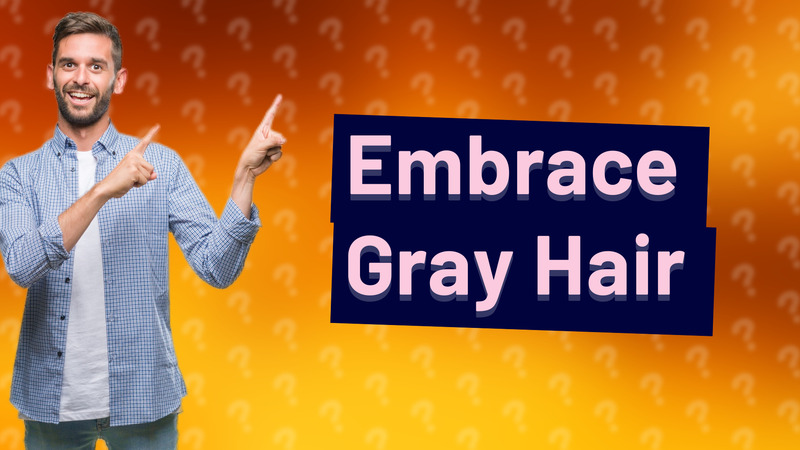 Embrace Gray Hair