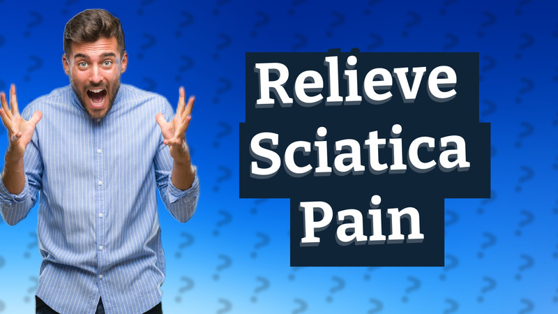 Relieve Sciatica Pain