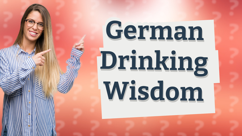 German Drinking Wisdom