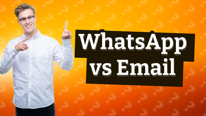 WhatsApp vs Email