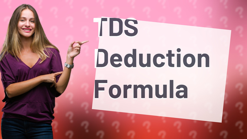 TDS Deduction Formula