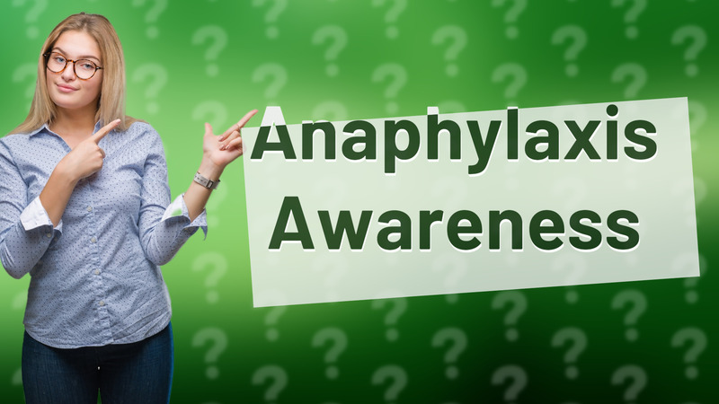 Anaphylaxis Awareness