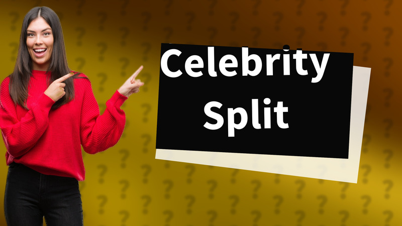 Celebrity Split