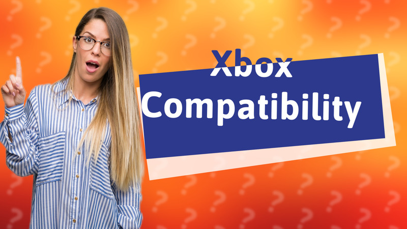 Xbox Compatibility