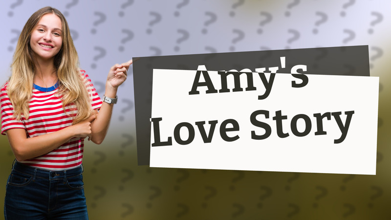 Amy's Love Story