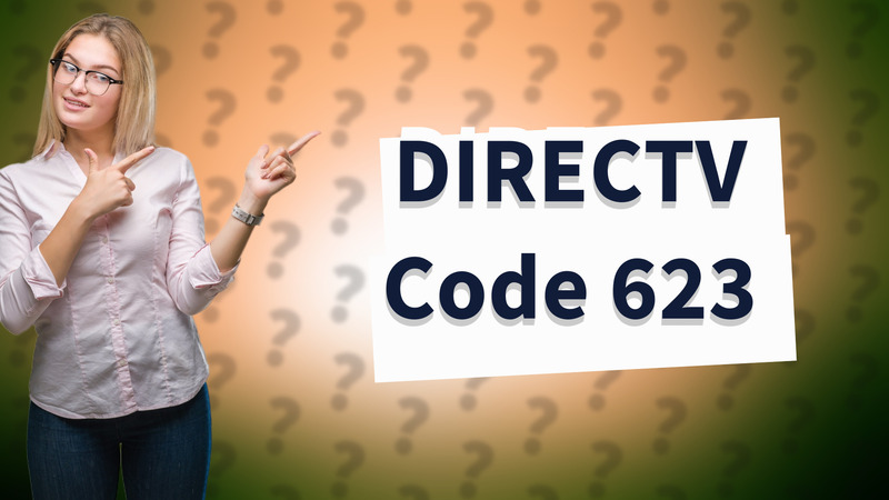 DIRECTV Code 623