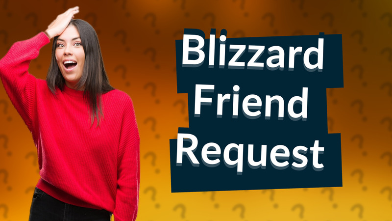 Blizzard Friend Request