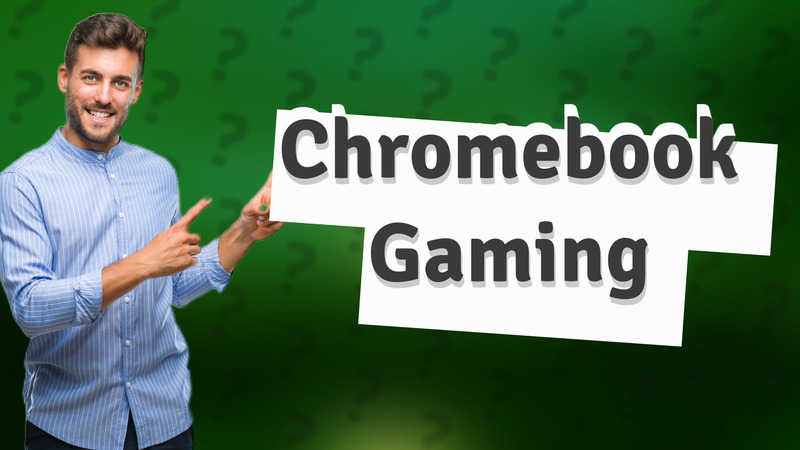 Chromebook Gaming