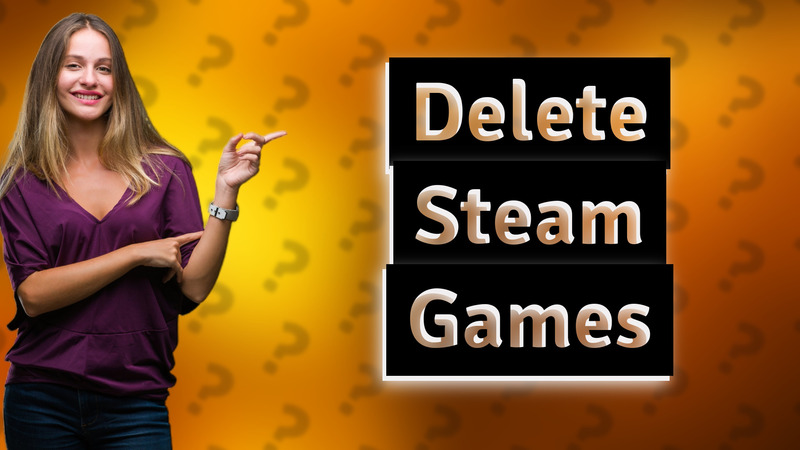 Delete Steam Games