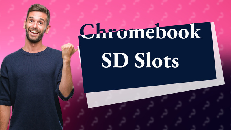 Chromebook SD Slots