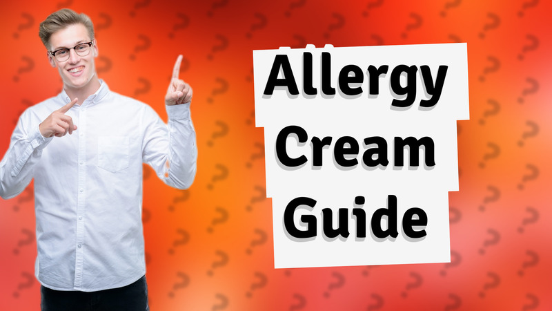 Allergy Cream Guide