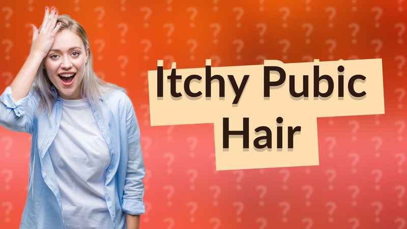 Itchy Pubic Hair