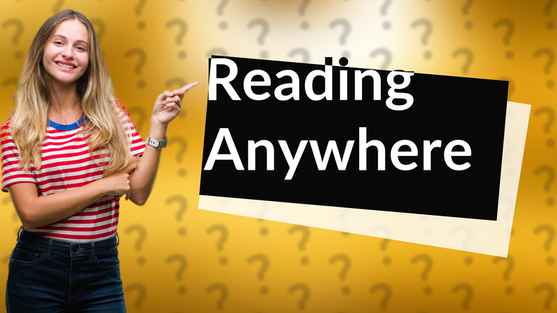 Reading Anywhere