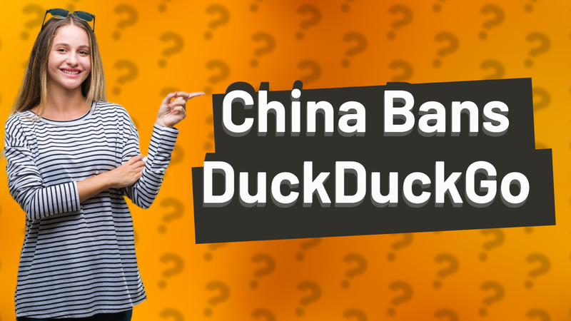 China Bans DuckDuckGo