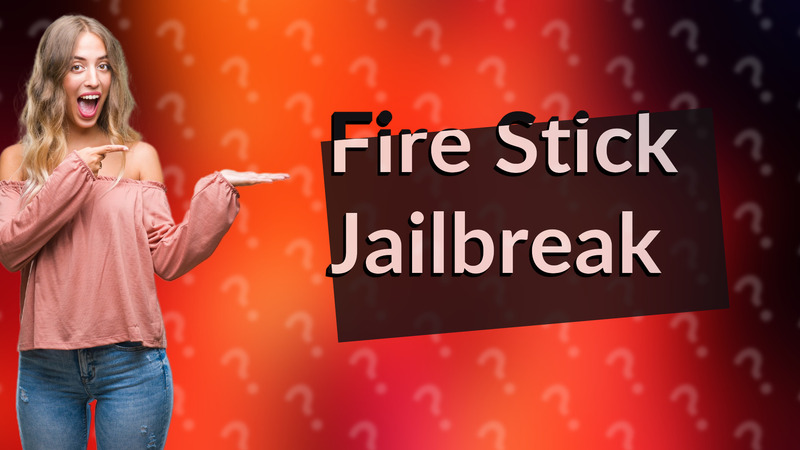Fire Stick Jailbreak