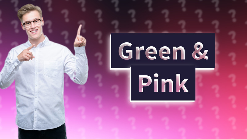 Green & Pink