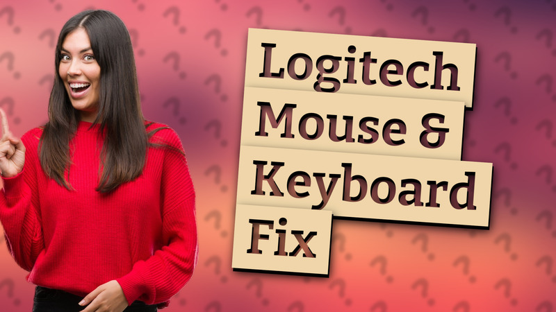 Logitech Mouse & Keyboard Fix
