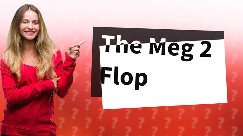 The Meg 2 Flop