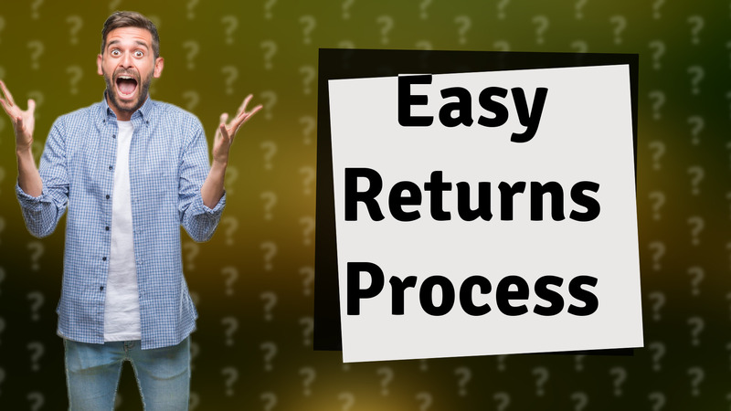 Easy Returns Process