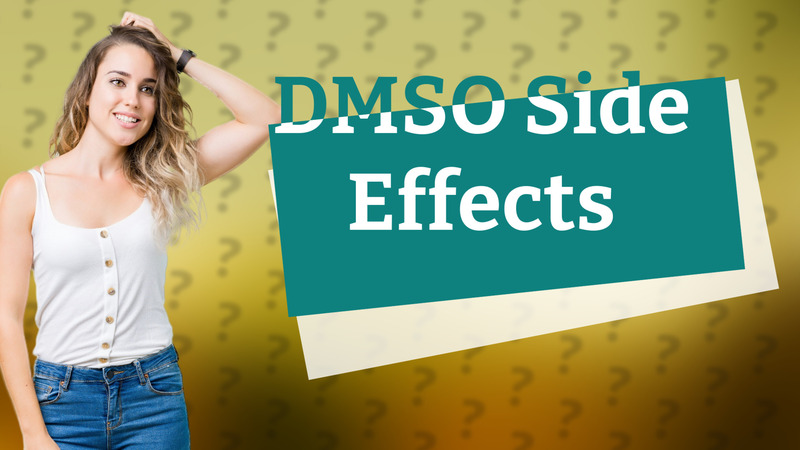 DMSO Side Effects
