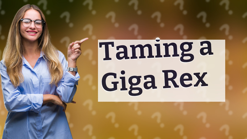 Taming a Giga Rex