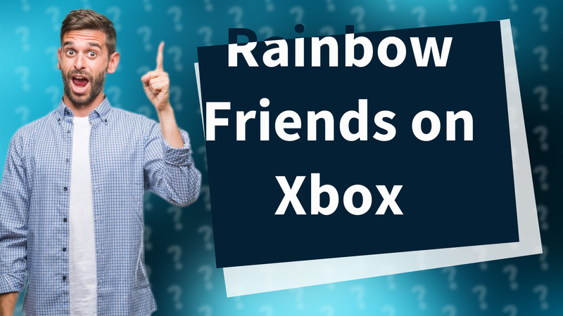 Rainbow Friends on Xbox