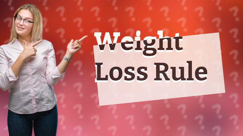 Weight Loss Rule